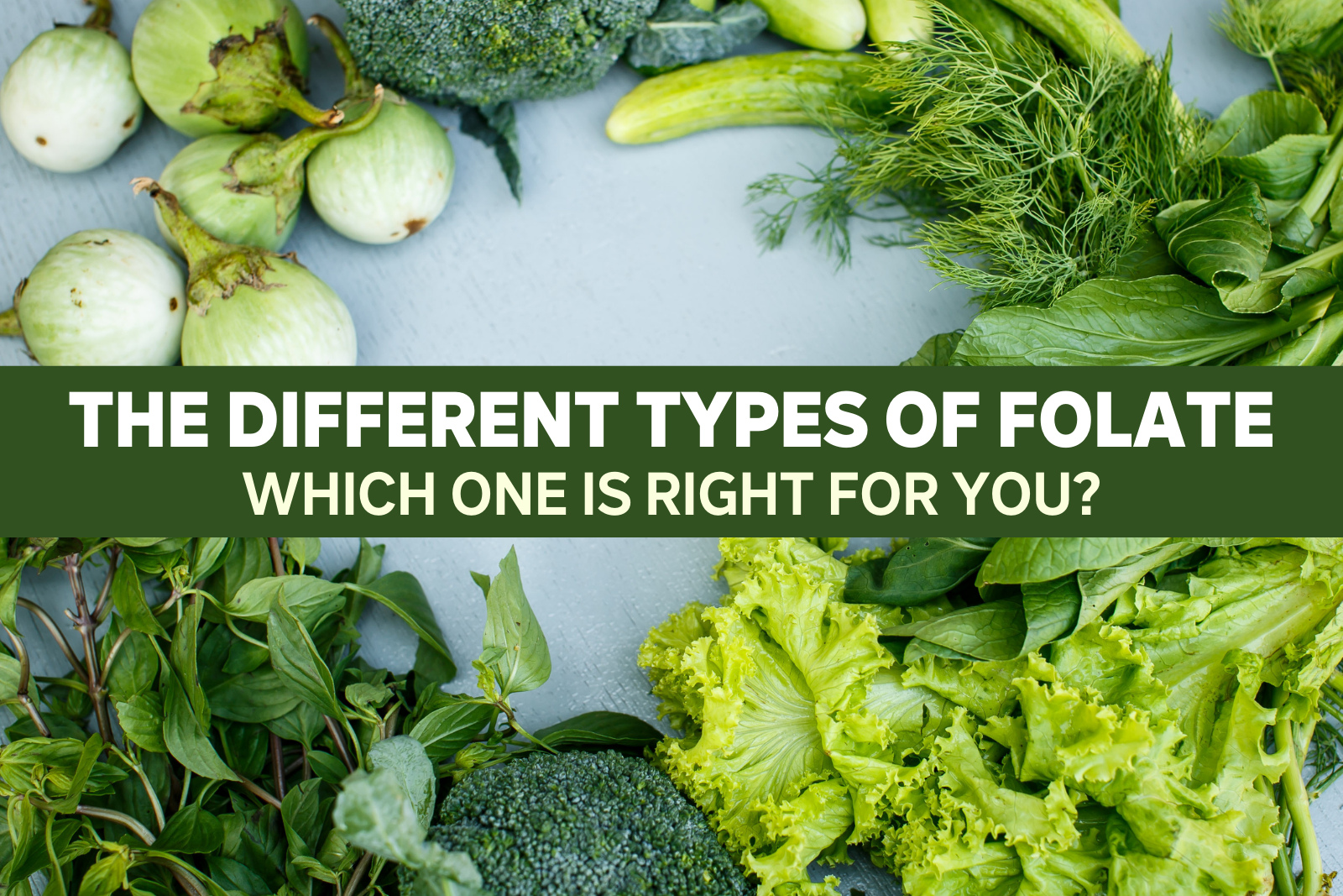 The Different Types of Folate: Which One is Right for You?