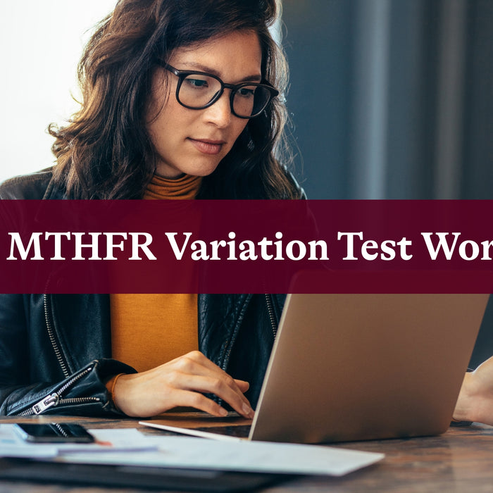 Is the MTHFR Variation Test Worth It?