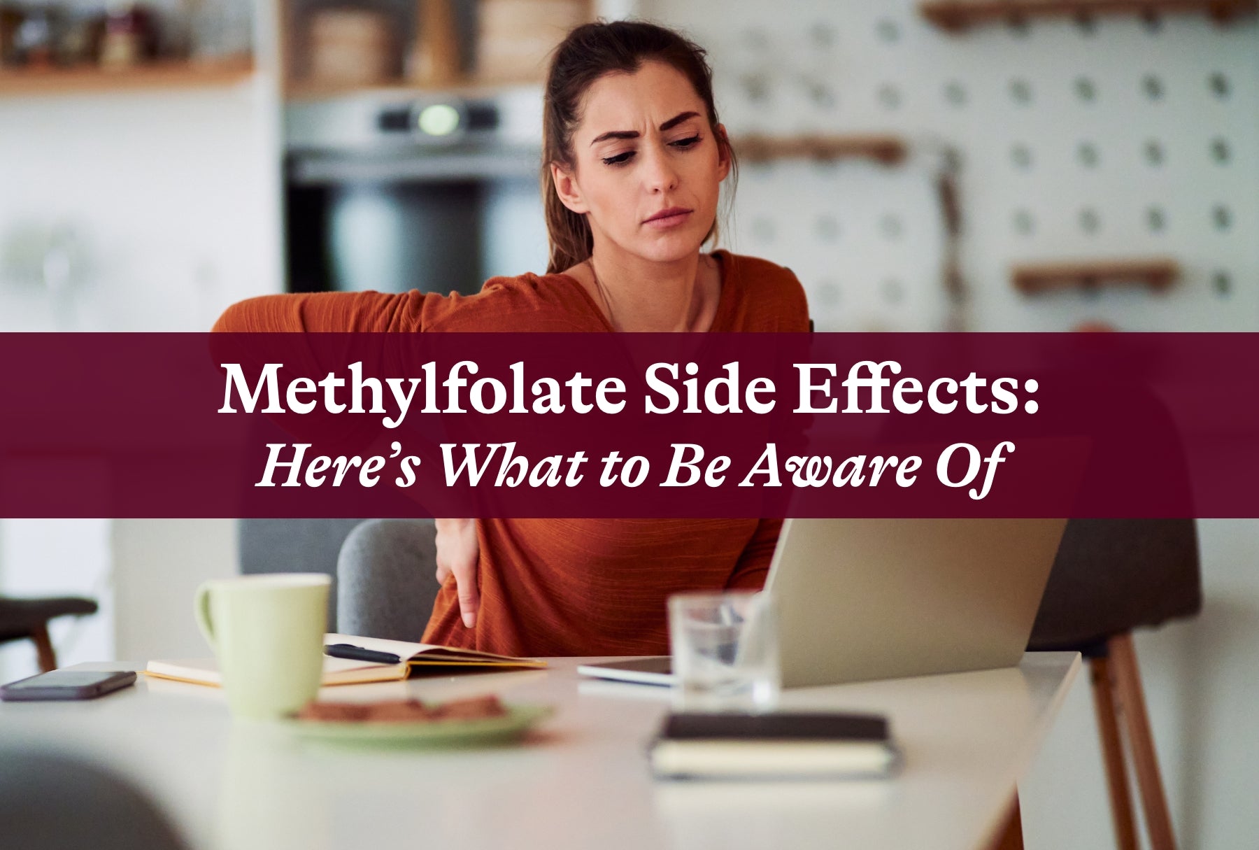 Methylfolate Side Effects: Here’s What to Be Aware Of