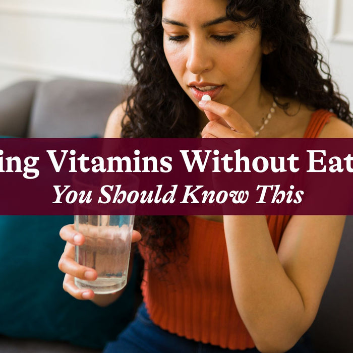 Taking Vitamins Without Eating: You Should Know This