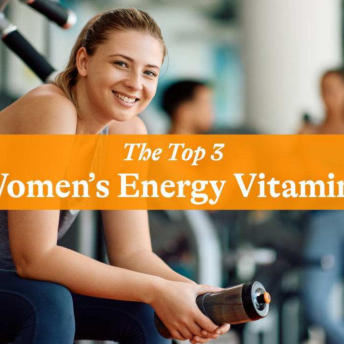 The Top 3 Women's Energy Vitamins