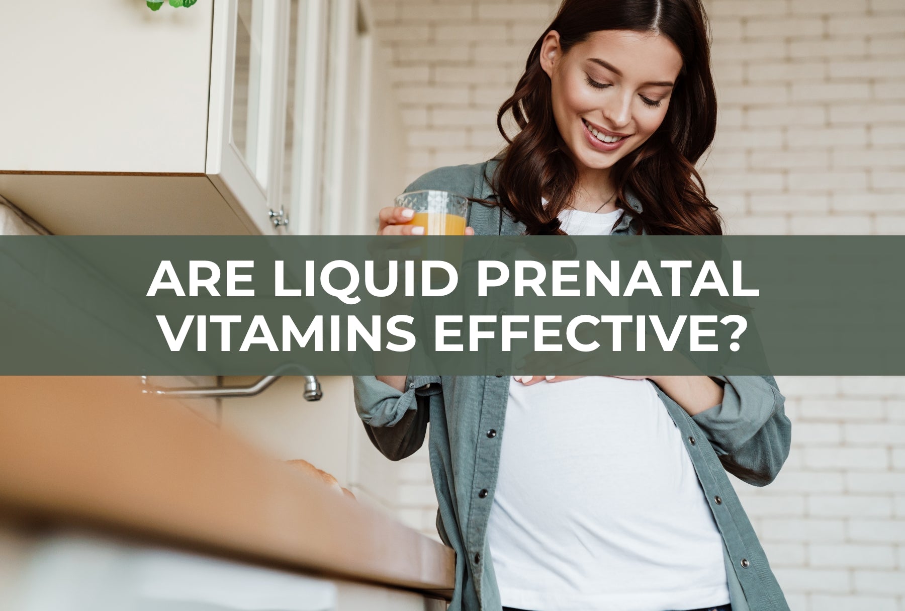 Are Liquid Prenatal Vitamins Effective?