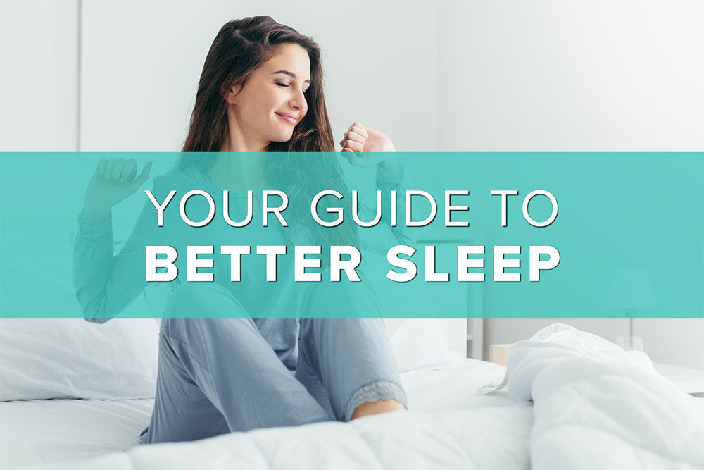 Your Guide to Better Sleep